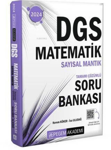 2024 DGS Matematik Sayısal Mantık Tamamı Çözümlü Soru Bankası