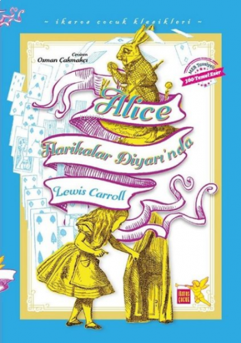 Alice Harikalar Diyarı'nda - İkaros Çocuk Klasikleri (İki Farklı Renkt
