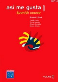 Asi Me Gusta 1 Spanish Course Student's Book (ders Kitabı)