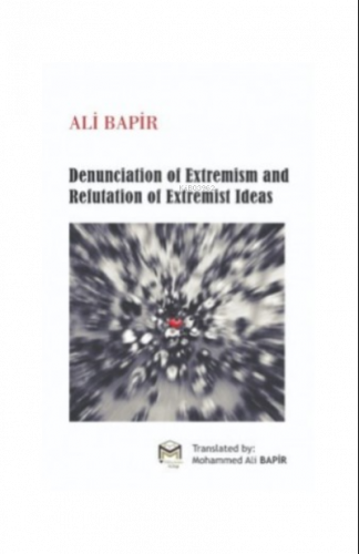 Denunciation of Extremism And refutation of Extremist Ideas