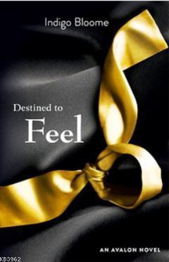 Destined to Feel