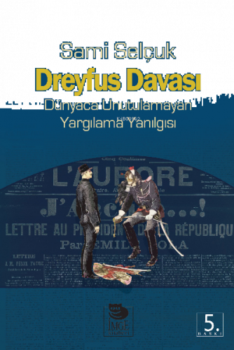 Dreyfus Davası - Dünyaca Unutulamayan Yargılama Yanılgısı