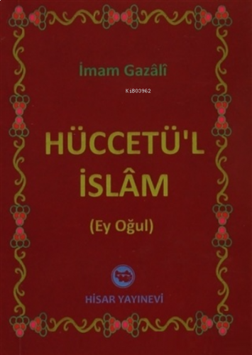 Hüccetü'l İslam Ey Oğul