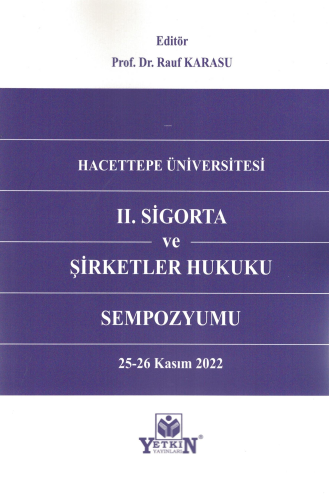 II. Sigorta ve Şirketler Hukuku Sempozyumu (25-26 Kasım 2022, Hacettep