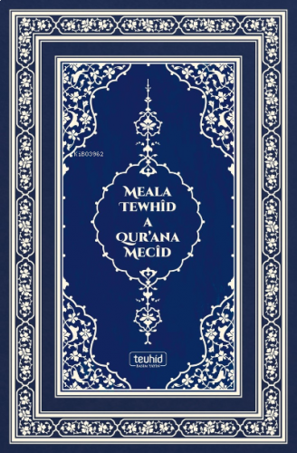 Kur'an-ı Kerim Ve Kürtçe Meali (Meala Tewhid A Qur’ana Mecid)