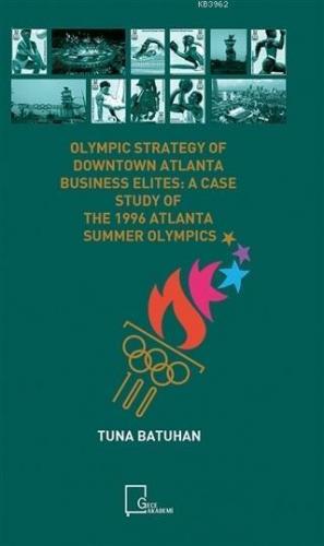 Olympic Strategy Of Downtown Atlanta Business Elites: