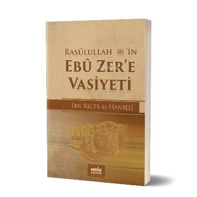 Rasulullah (Sav)’in Ebu Zer’e Vasiyeti