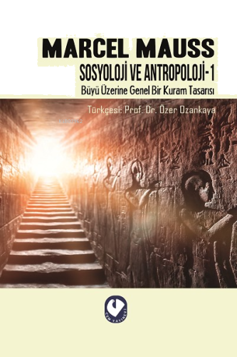 Sosyoloji ve Antropoloji - 1;Büyü Üzerine Genel Bir Kuram Tasarısı