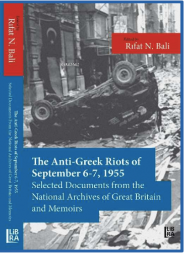 The Anti-Greek Riots of September 6-7, 1955 - Selected Documents From 