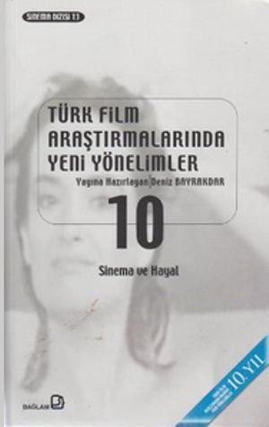 Türk Film Araştırmalarında Yeni Yönelimler 10